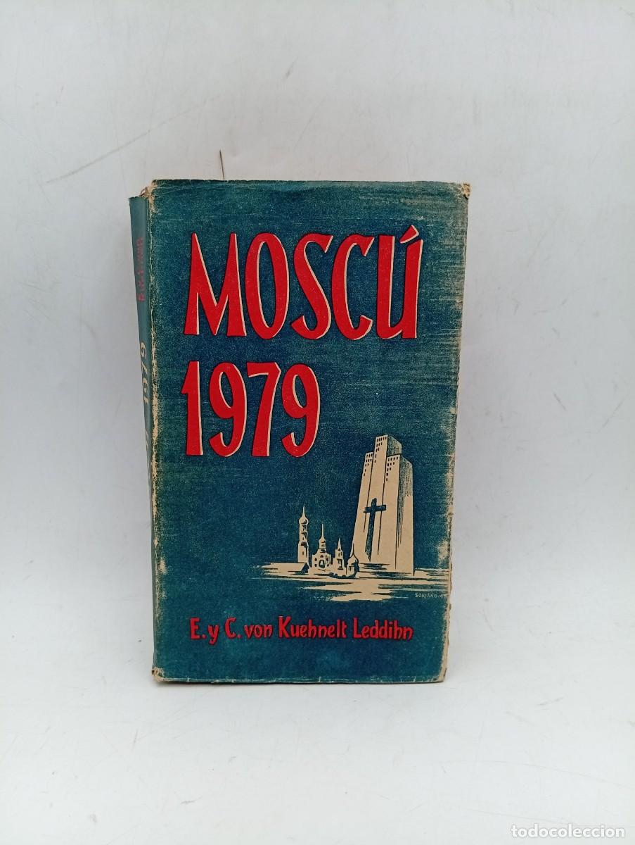 Libros de segunda mano: MOSCU 1979. ERIK R. Y CHRISTIANE VON KUEHNELT LEDDIHN. PRIMERA EDICION. 1979. PAGS : 444.