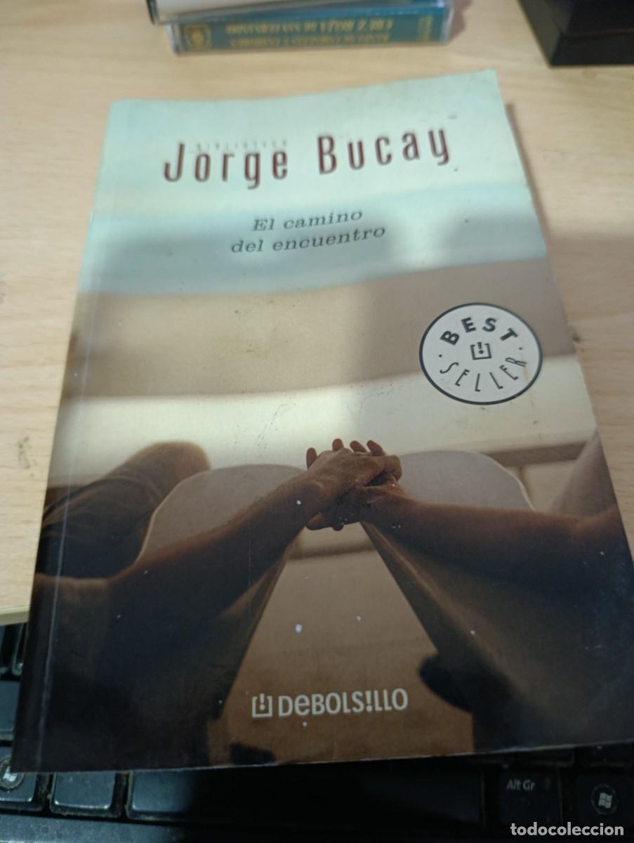Libros de segunda mano: EL CAMINO DEL ENCUENTRO. JORGE BUCAY. EST32B4
