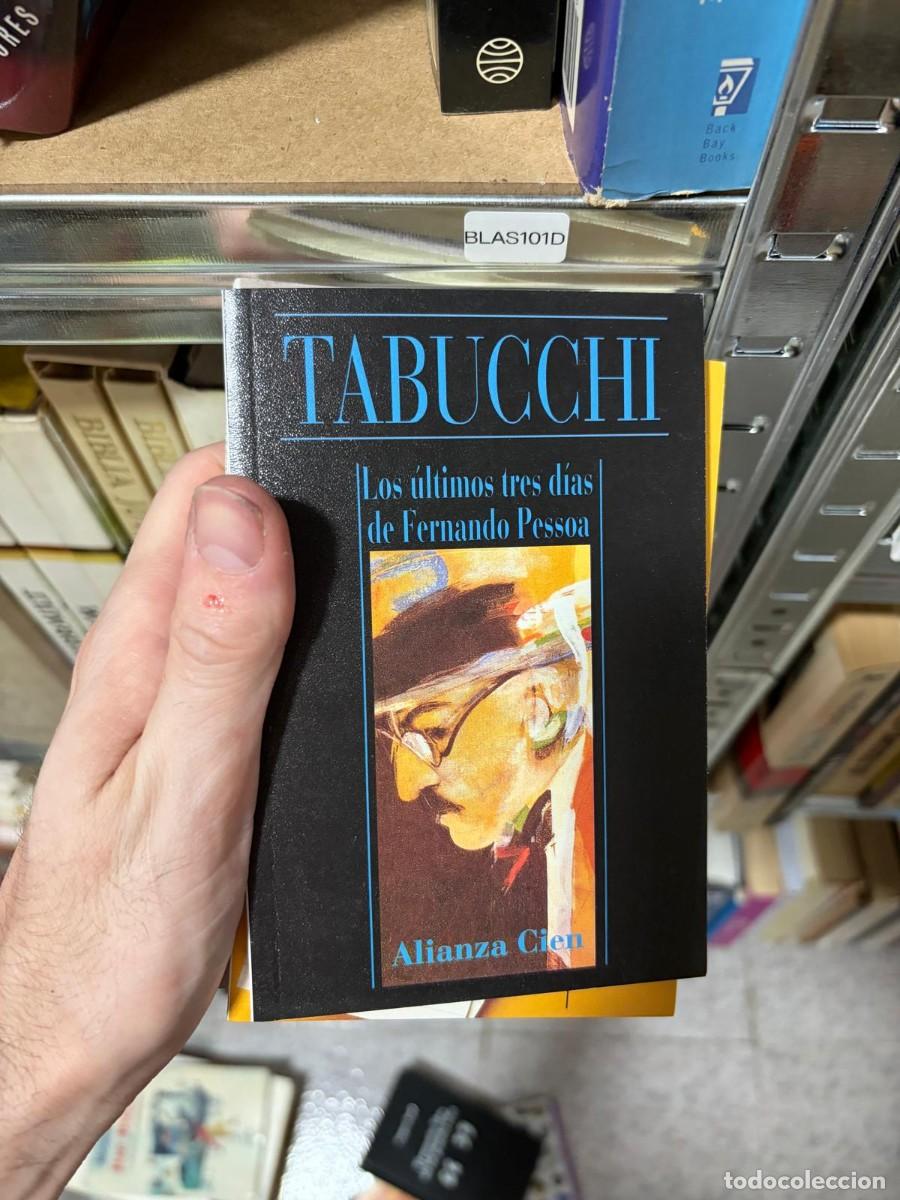 Gebrauchte B&uuml;cher: BLAS101D Antonio Tabucchi Los &uacute;ltimos tres d&iacute;as de Fernando Pessoa Alianza Cien