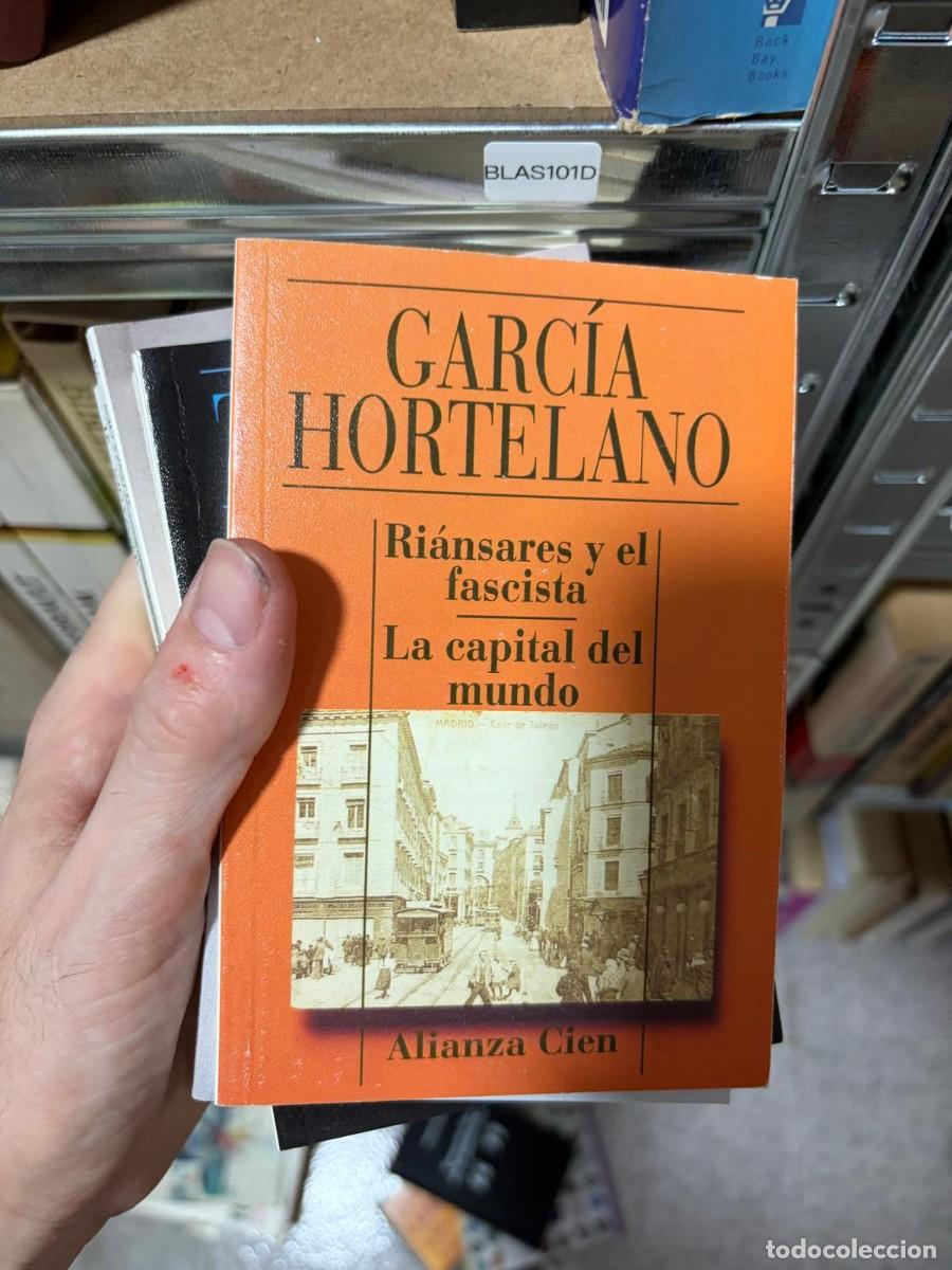 Libri di seconda mano: BLAS101D Juan Garc&iacute;a Hortelano Ri&aacute;nsares y el fascista / La capital del mundo Alianza Cien