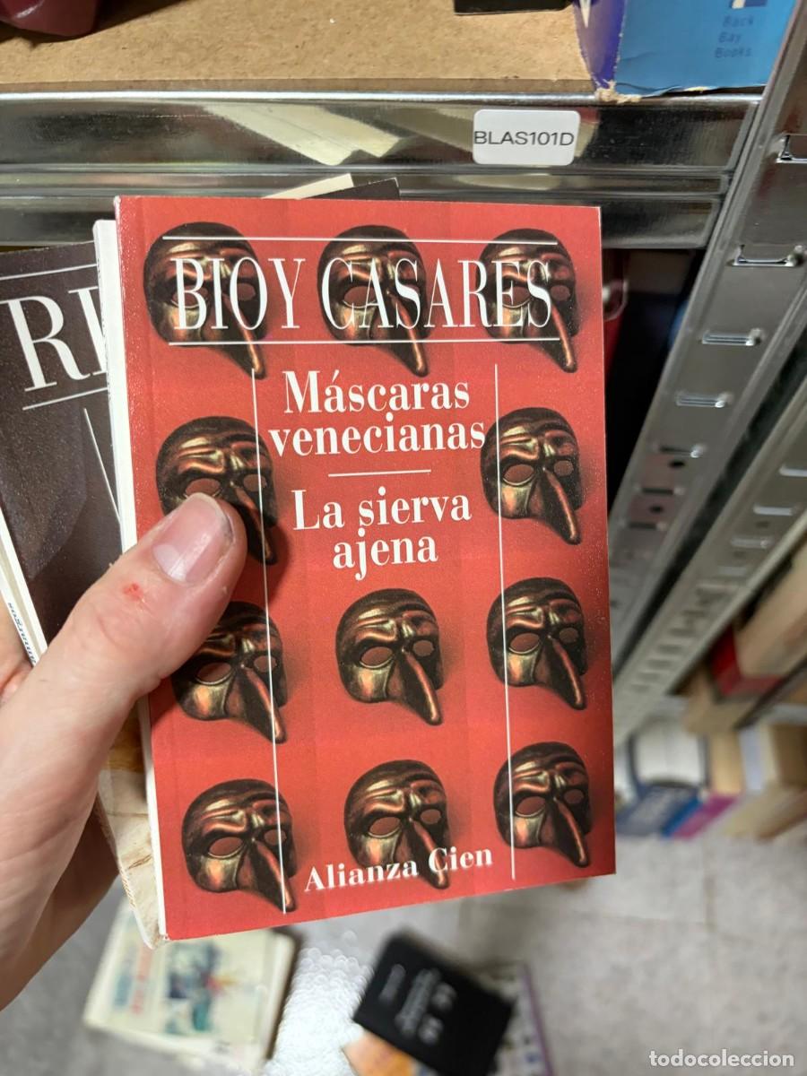 Libri di seconda mano: BLAS101D Adolfo Bioy Casares M&aacute;scaras venecianas / La sierva ajena Alianza Cien