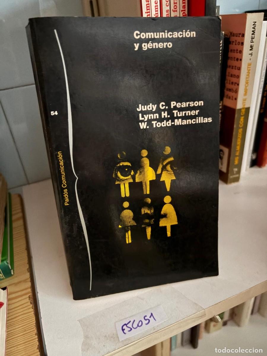 Libros de segunda mano: ESCO5 Judy C. Pearson, Lynn H. Turner y W. Todd-Mancillas, Comunicaci&oacute;n y g&eacute;nero, Paid&oacute;s Comunicaci&oacute;