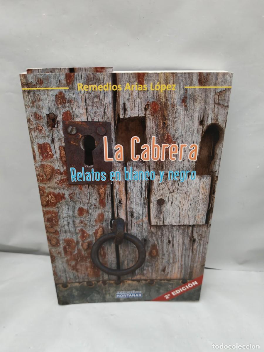 Libros de segunda mano: La Cabrera (Le&oacute;n). Relatos en blanco y negro