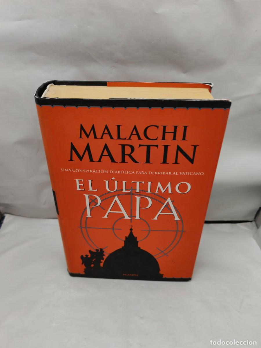 Libros de segunda mano: Malachi Mart&iacute;n. EL &Uacute;LTIMO PAPA (Primera edici&oacute;n, tapa dura, Colecci&oacute;n: Bestseller Mundial)