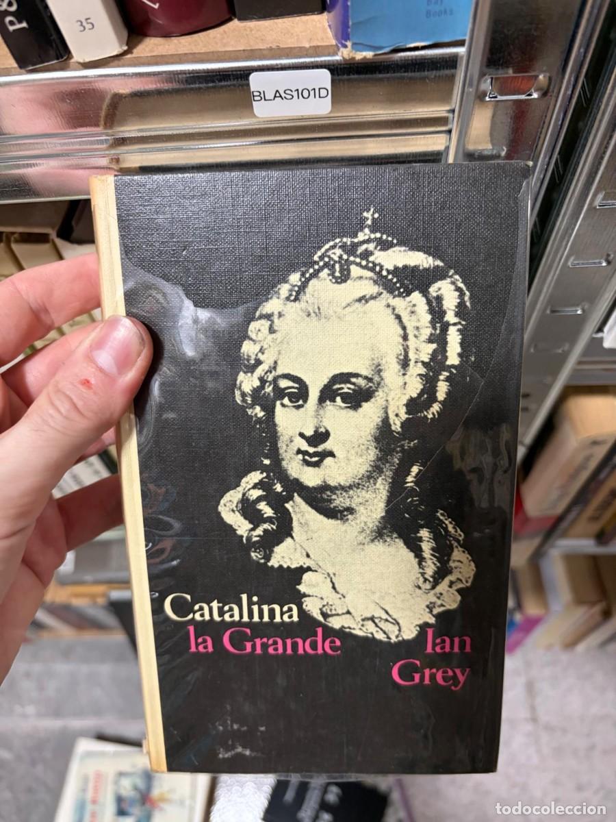 Libros de segunda mano: BLAS101D Ian Grey, Catalina la Grande