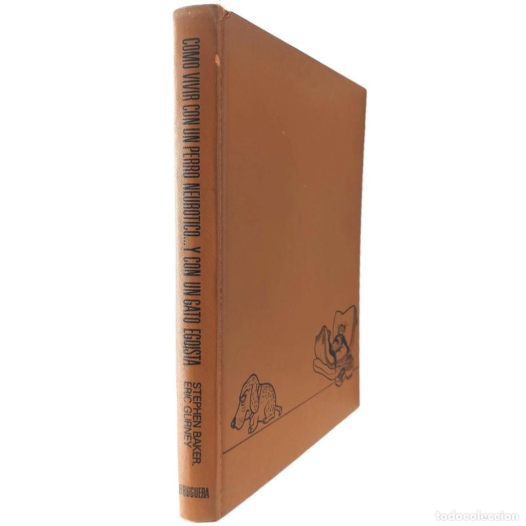 Livres d'occasion: C&Oacute;MO VIVIR CON UN PERRO NEUR&Oacute;TICO...Y CON UN GATO EGOISTA. Baker, Stephen