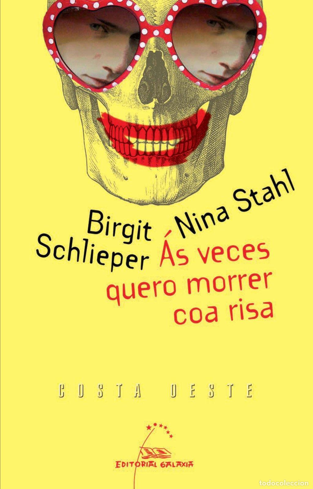 Libros de segunda mano: As Veces Quero Morrer Coa Risa - Birgit Schlieper - Editorial Galaxia - Costa Oeste, 79