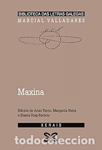 Libros de segunda mano: Maxina: Ou a Filla Esp&uacute;rea - Marcial Valladares - Edici&oacute;ns Xerais - Edici&oacute;n Literaria - Biblioteca G