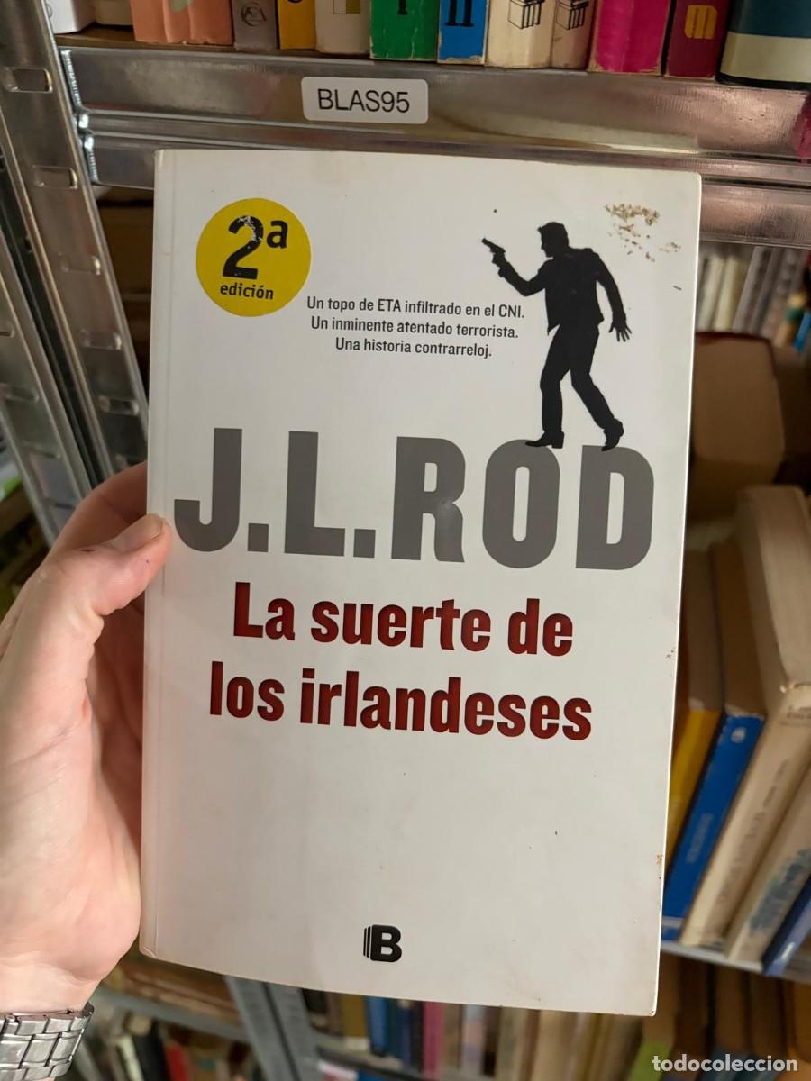Libros de segunda mano: BLAS95 La suerte de los irlandeses &mdash; J.L. Rod &mdash; Ediciones B