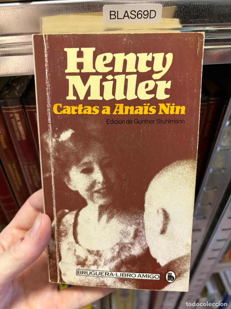 Libros de segunda mano: BLAS69D Henry Miller, Cartas a Ana&iuml;s Nin, Bruguera-Libro Amigo