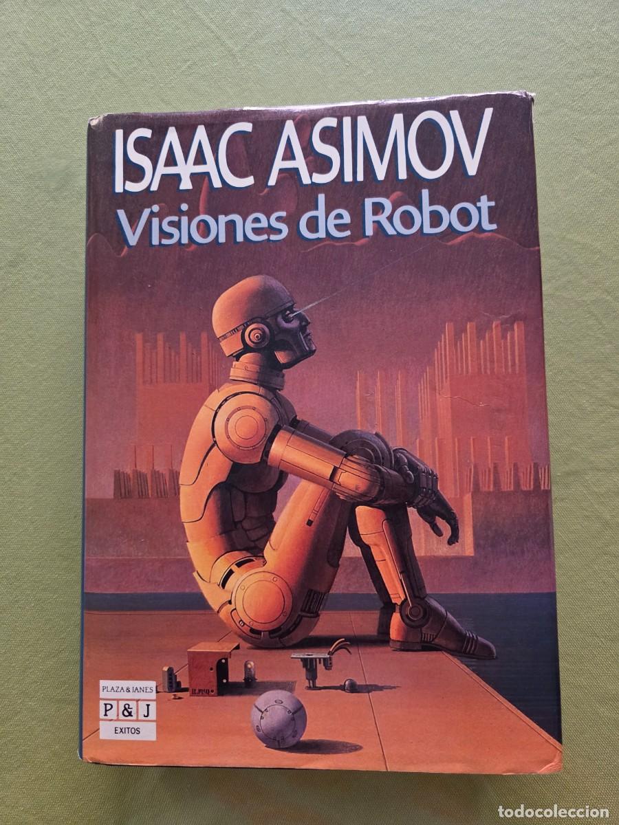 Libri di seconda mano: Isaac Asimov , Visiones de robot .Plaza Jan&eacute;s
