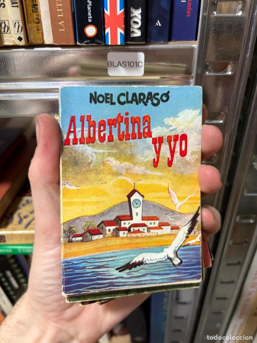 Libros de segunda mano: BLAS101C Albertina y yo &mdash; Noel Claras&oacute; &mdash; Colecci&oacute;n Pulga