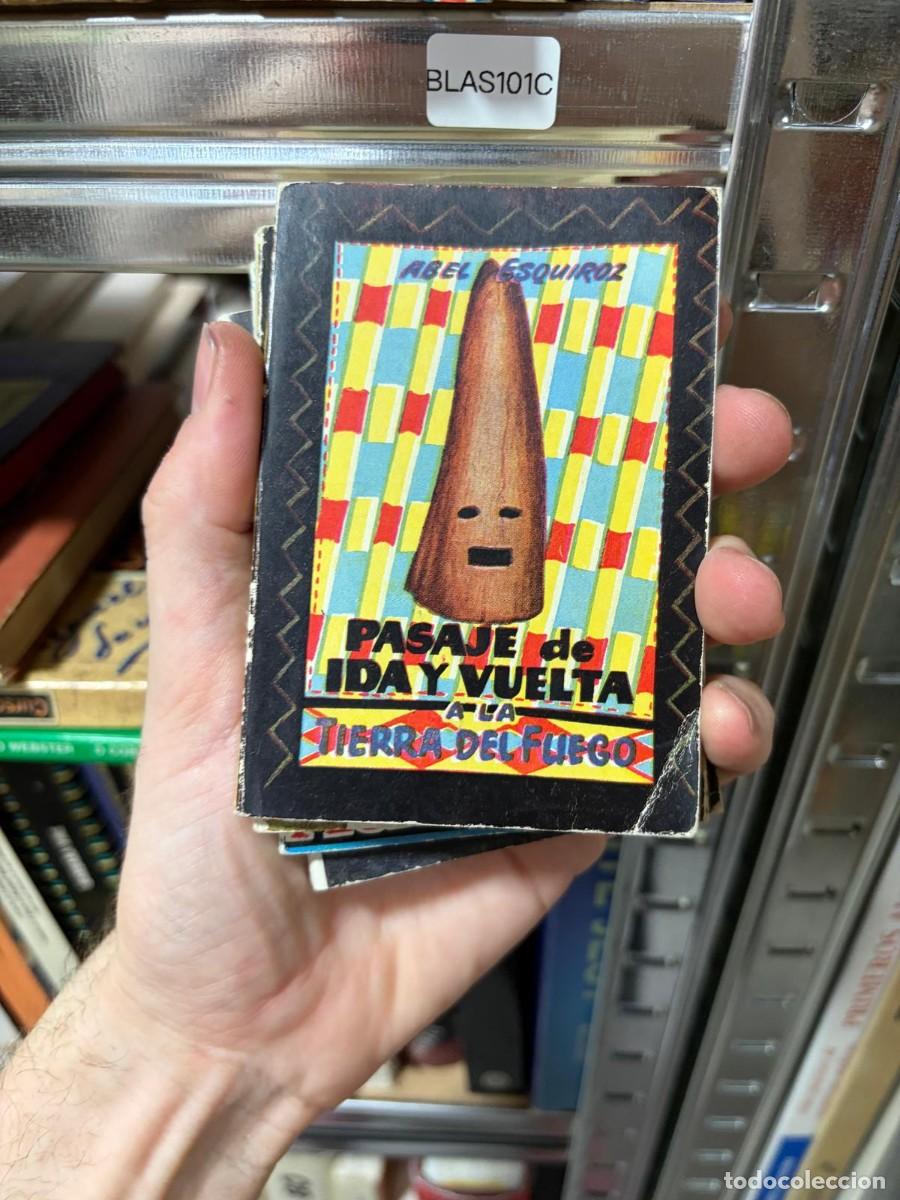 Libros de segunda mano: BLAS101C Pasaje de ida y vuelta a la Tierra del Fuego &mdash; Abel Esquivel &mdash; Colecci&oacute;n Pulga