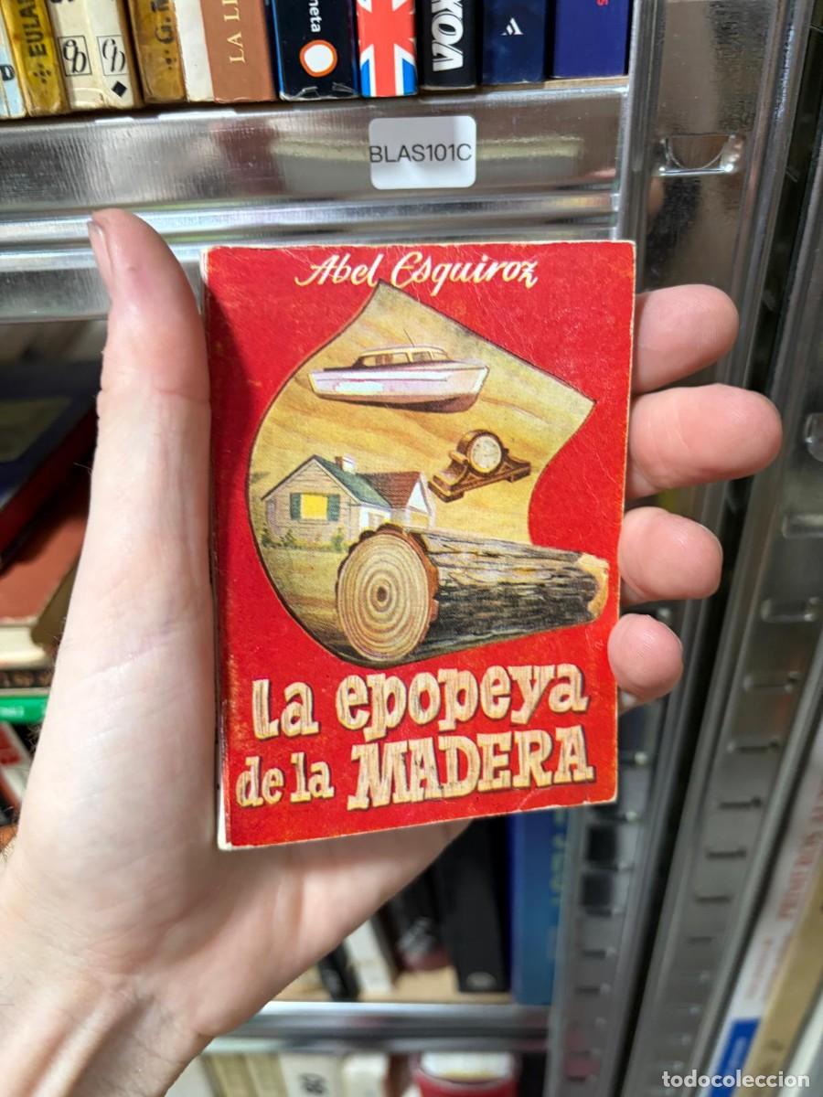 Second hand books: BLAS101C LA EPOPEYA DE LA MADERA Abel Esquiroz COLECCION PULGA