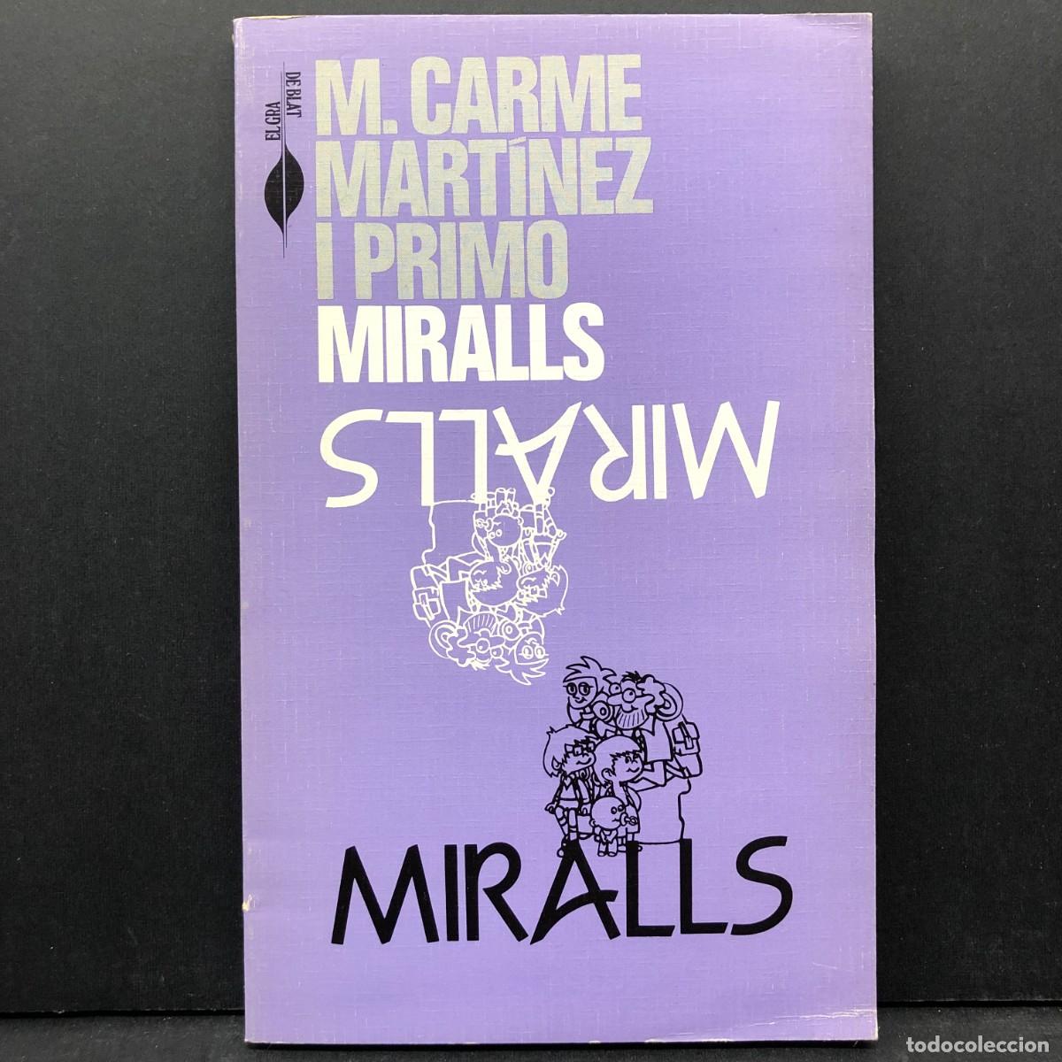Libros de segunda mano: MIRALLS - M. CARME MART&Iacute;NEZ I PRIMO - EL GRA DE BLAT / 4011
