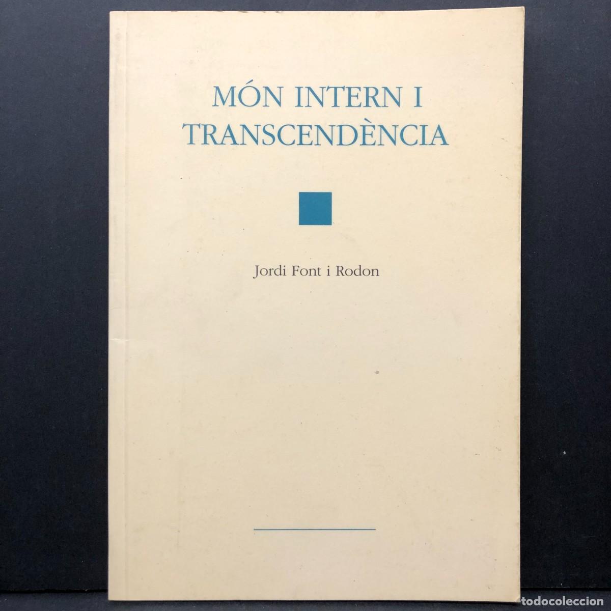 Libros de segunda mano: M&Oacute;N INTERN I TRANSCEND&Egrave;NCIA - JORDI FONT I RODON - 1994 / 4018