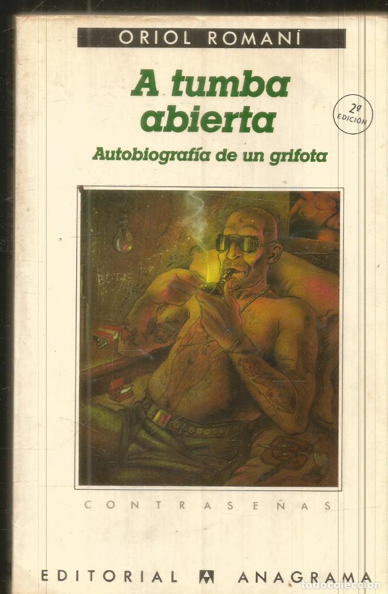 Libros de segunda mano: ORIOL ROMANI. A TUMBA ABIERTA. ANAGRAMA.