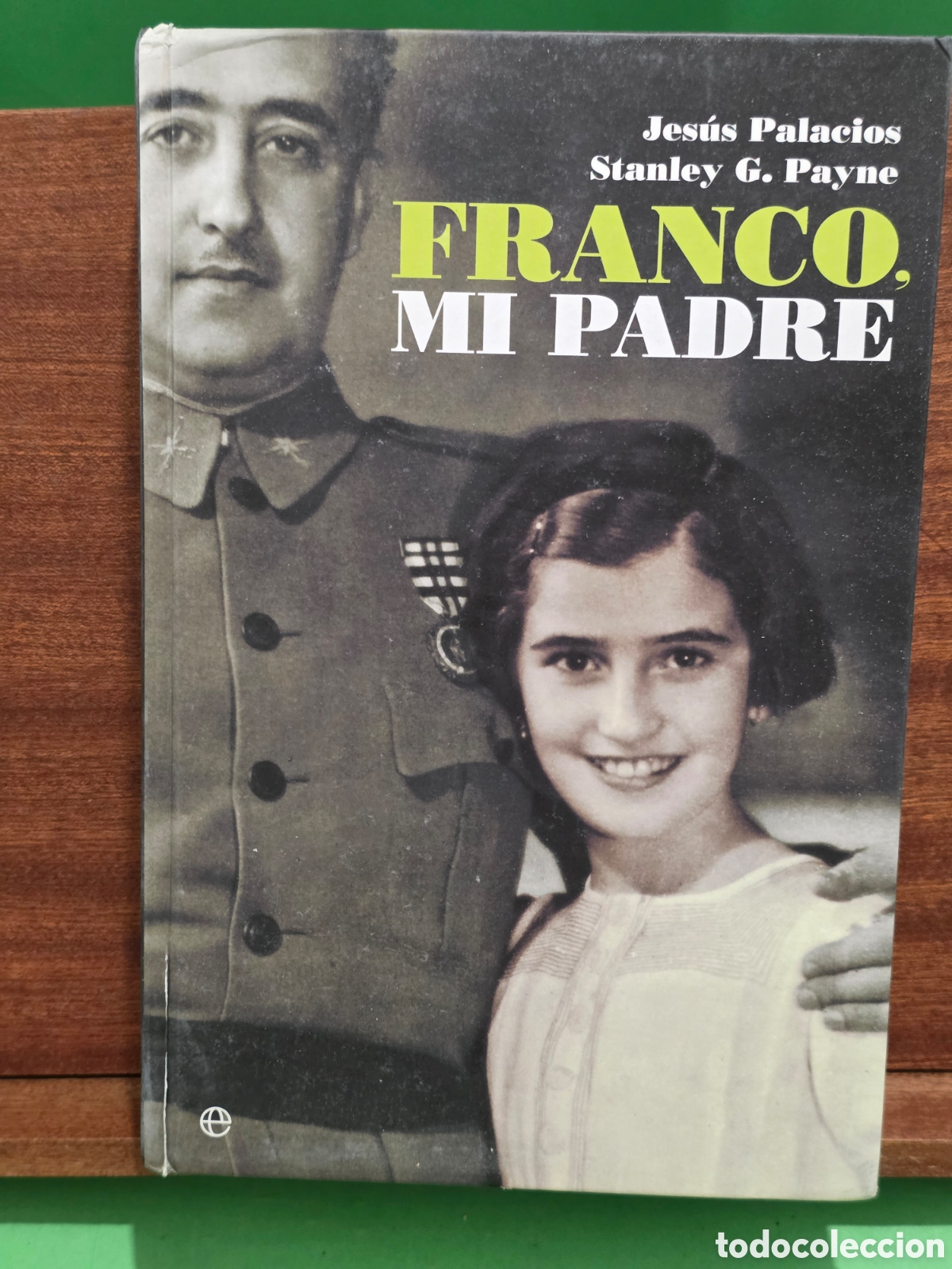 Libros de segunda mano: &rdquo;&rdquo;FRANCO, MI PADRE&rdquo;&rdquo;...TESTIMONIO DE CARMEN FRANCO, LA HIJA DEL CAUDILLO...JES&Uacute;S PALACIOS...2008....