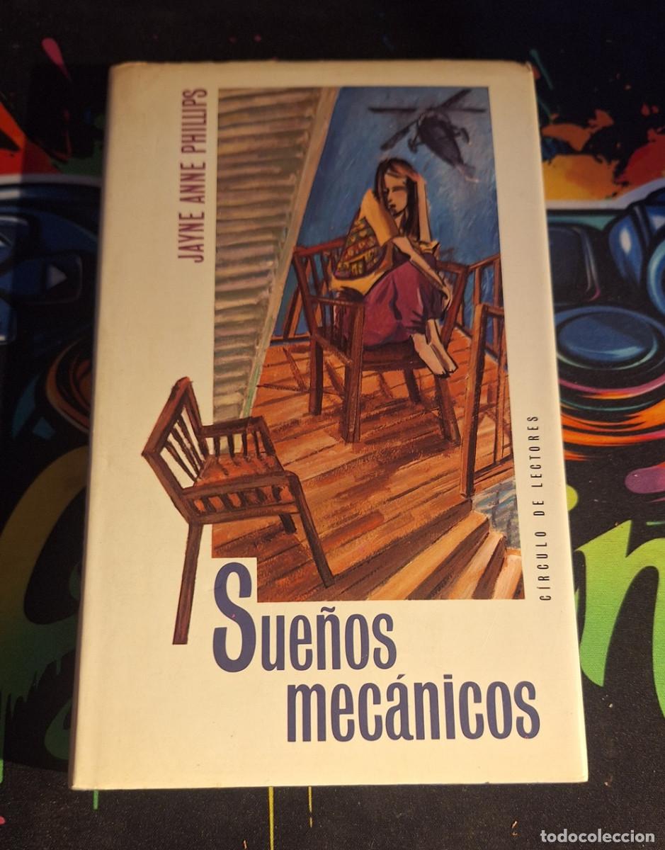 Libros de segunda mano: Jayne Anne Phillips - Sue&ntilde;os mec&aacute;nicos
