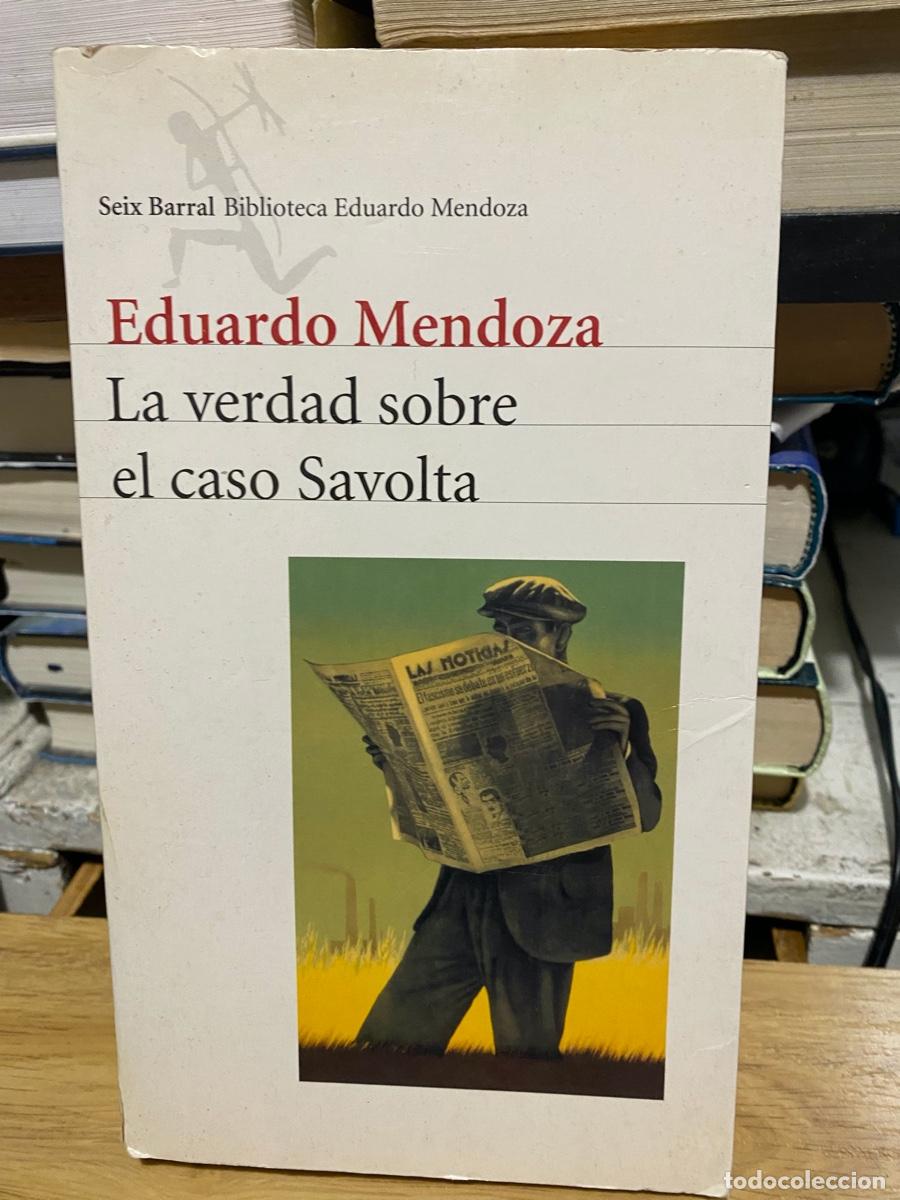 Libros de segunda mano: EDUARDO MENDOZA, LA VERDAD SOBRE EL CASO SAVOLTA, SEIX BARRAL