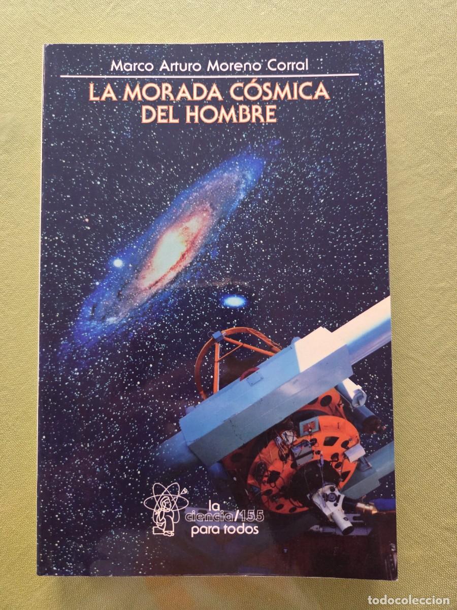 Libros de segunda mano: La morada c&oacute;smica del hombre. Marco Arturo Moreno