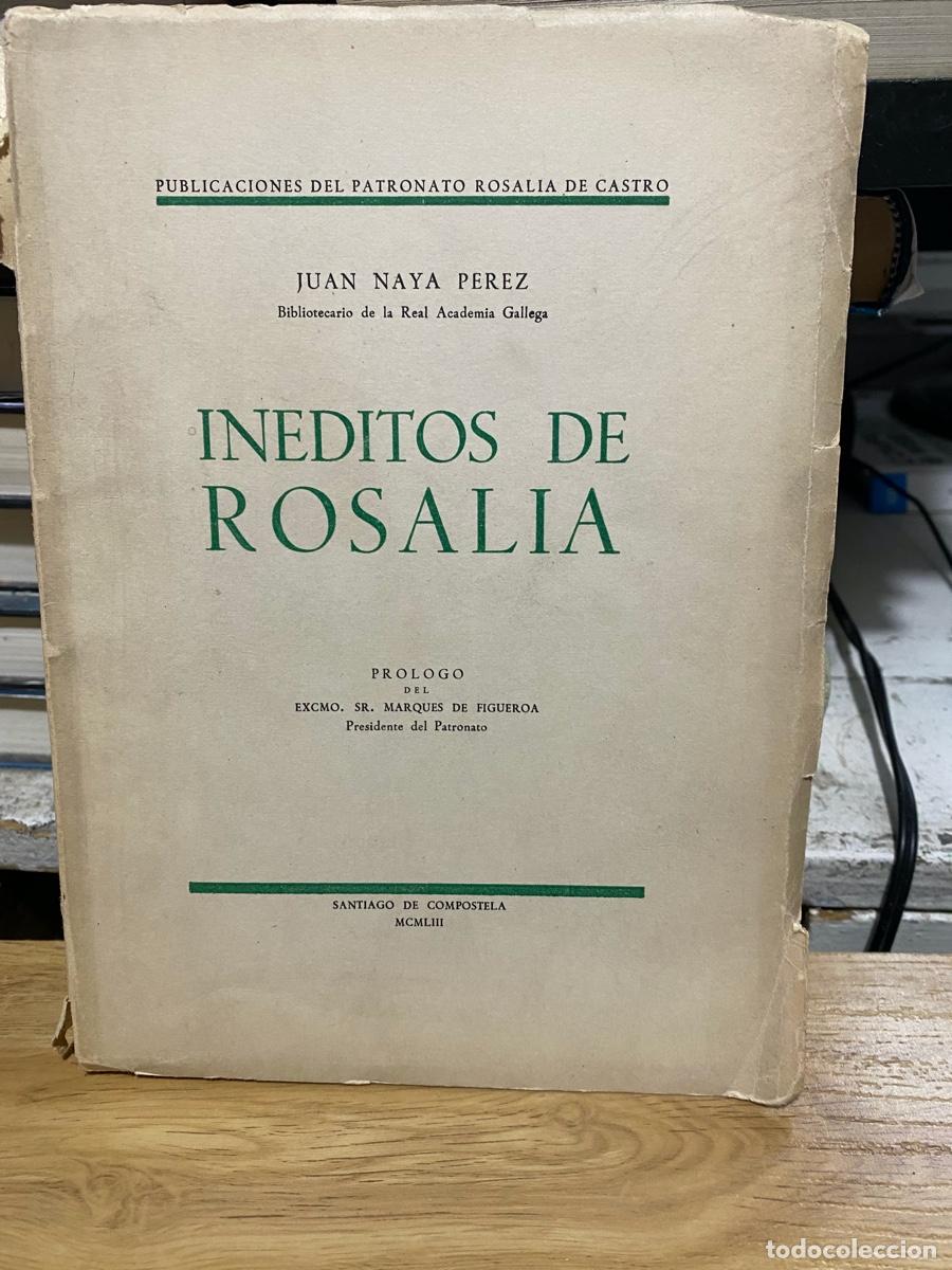 Second hand books: INEDITOS DE ROSALIA, JUAN NAYA PEREZ