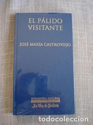 Libros de segunda mano: El P&aacute;lido Visitante - Jos&eacute; Mar&iacute;a Castroviejo - La Voz de Galicia - Biblioteca Gallega de Autores