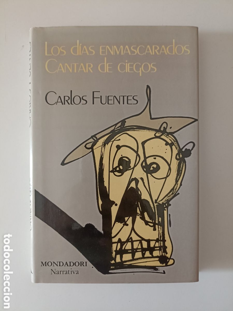 Libros de segunda mano: Carlos Fuentes - Los d&iacute;as enmascarados / Cantar de ciegos (Mondadori, 1990)
