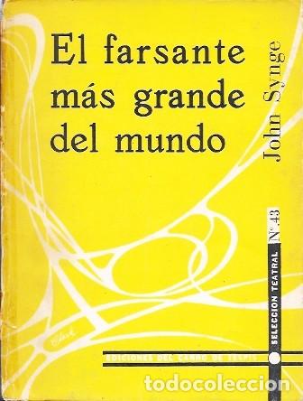 Libros de segunda mano: EL FARSANTE MAS GRANDE DEL MUNDO - SYNGE, JOHN - A-NOV-2001