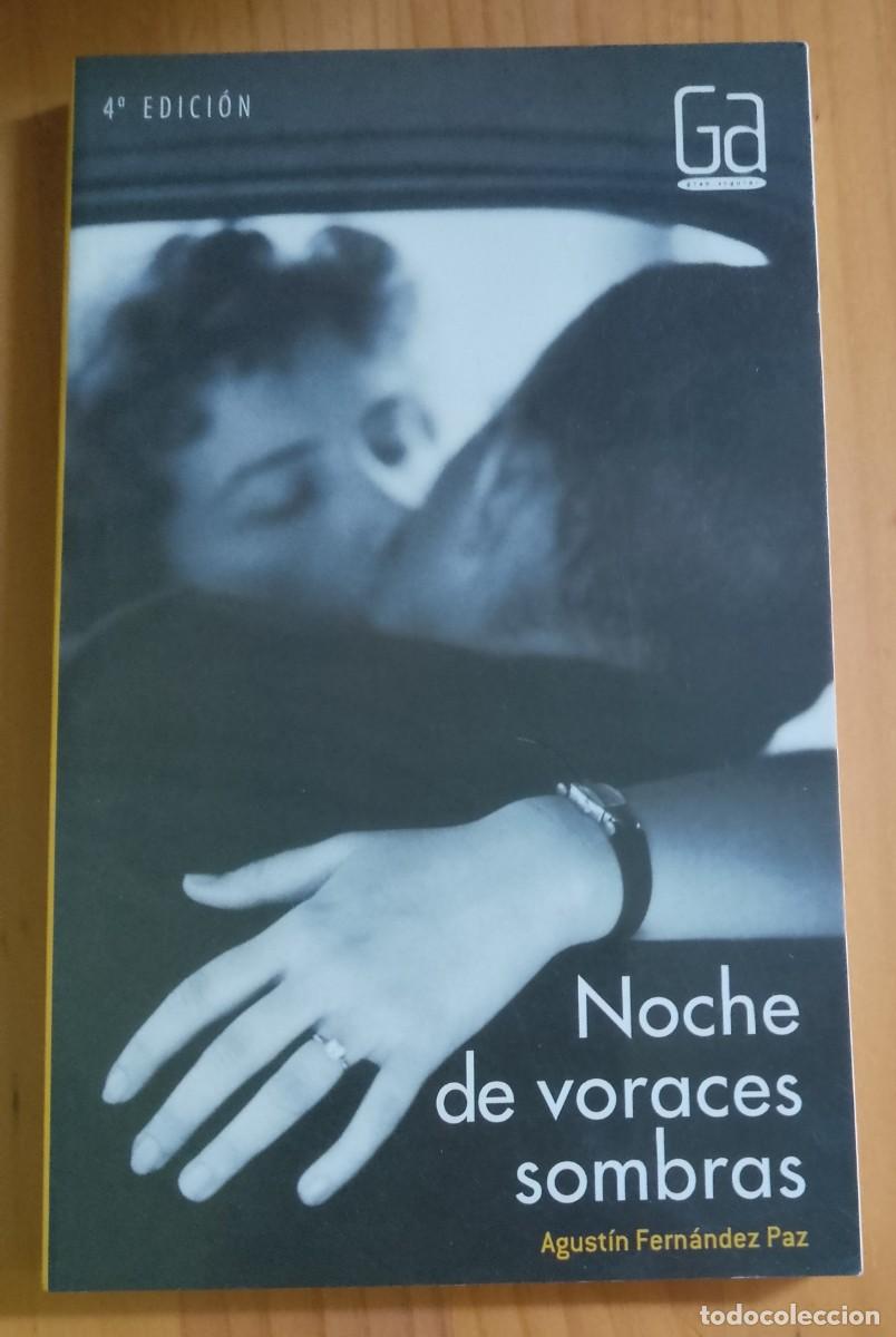 Libros de segunda mano: NOCHE DE VORACES SOMBRAS - AGUST&Iacute;N FERN&Aacute;NDEZ PAZ