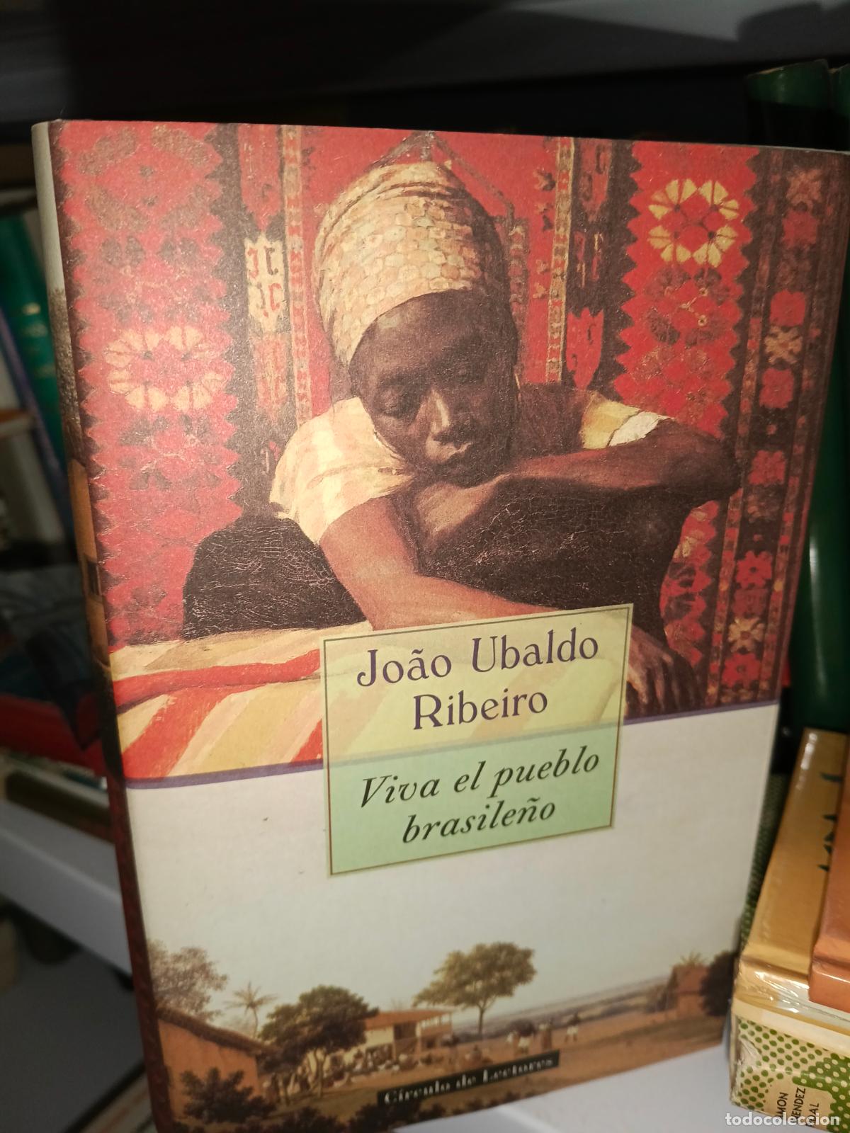 Libros de segunda mano: Viva el pueblo brasile&ntilde;o, Jo&atilde;o Ubaldo Ribeiro. Editorial C&iacute;rculo de Lectores. , Tapa dura.