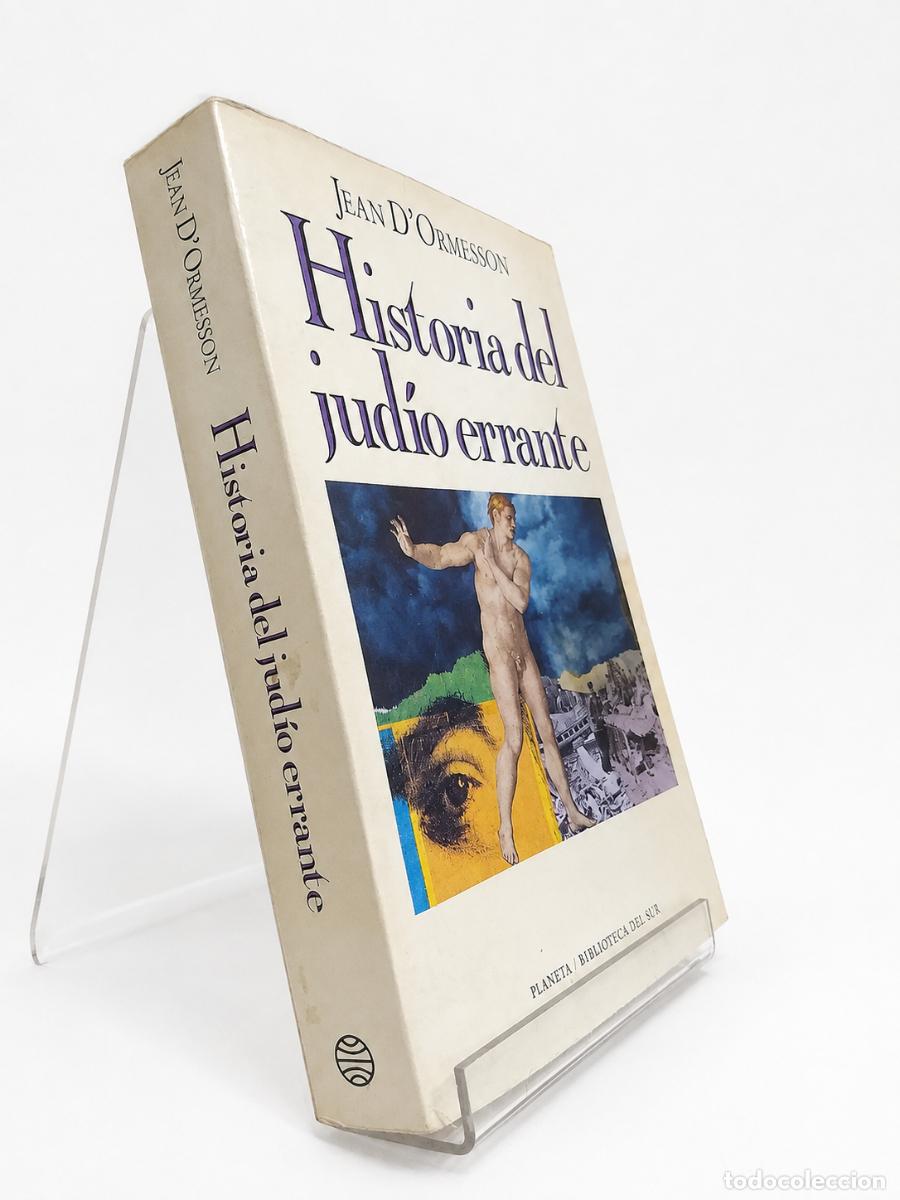 Libros de segunda mano: JEAN D&rsquo;ORMESSON &ndash; HISTORIA DEL JUD&Iacute;O ERRANTE &ndash; EDITORIAL PLANETA &ndash; 1992 LM