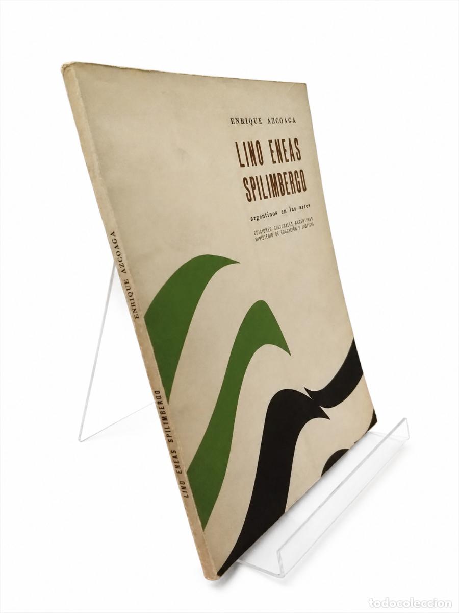 Libros de segunda mano: ENRIQUE AZCOAGA &ndash; LINO ENEAS SPILIMBERGO &ndash; EDICIONES CULTURALES ARGENTINAS &ndash; 1963 LM