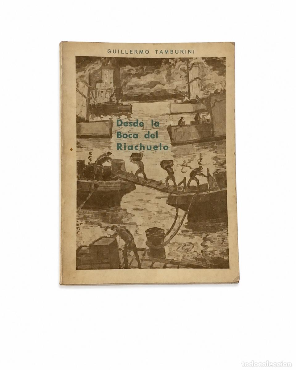 Libros de segunda mano: GUILLERMO TAMBURINI &ndash; DESDE LA BOCA DEL RIACHUELO &ndash; LM