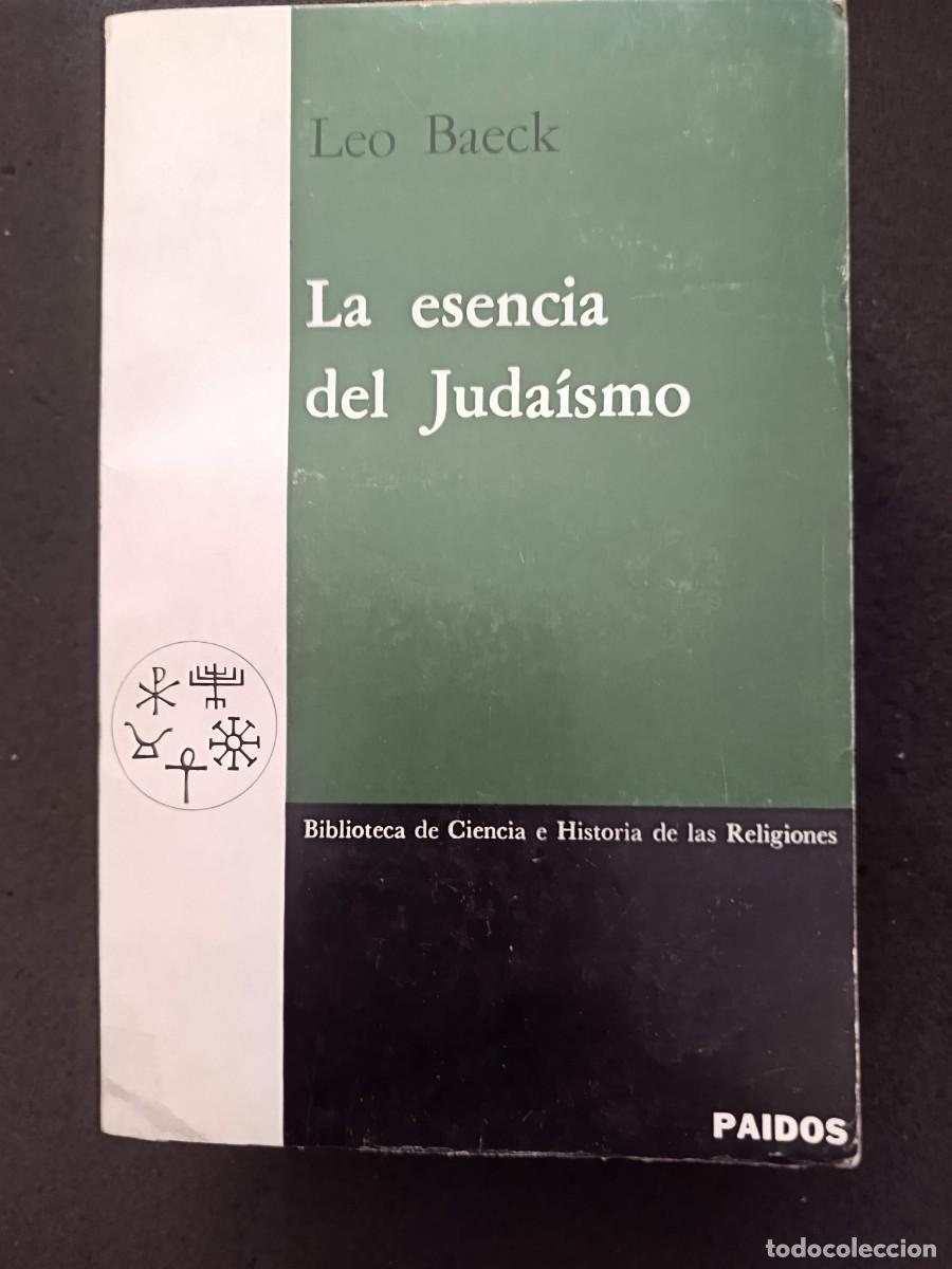 Libros de segunda mano: LEO BAECK: LA ESENCIA DEL JUDA&Iacute;SMO