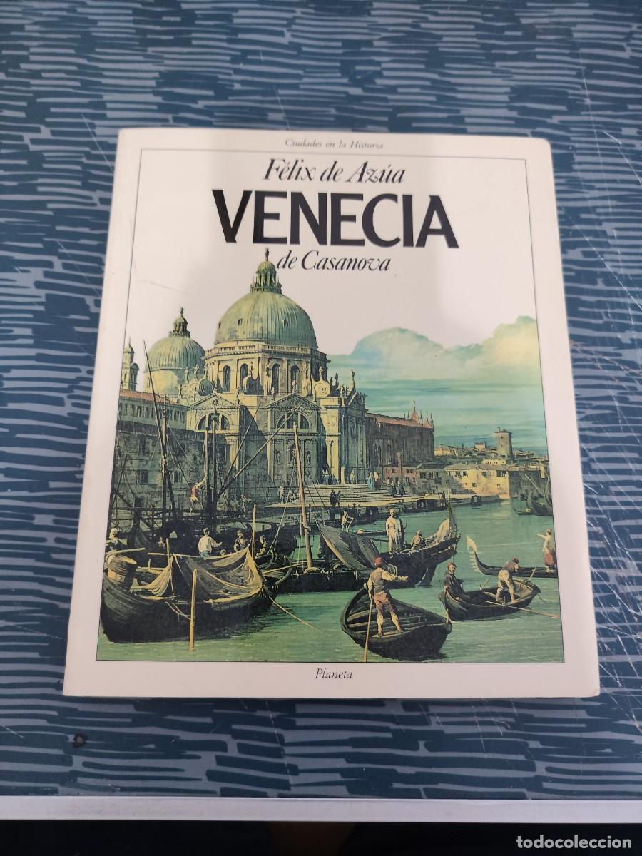 Libros de segunda mano: VENECIA DE CASANOVA,FELIX DE AZUA,PLANETA EDITORIAL,1990,169 PAG.
