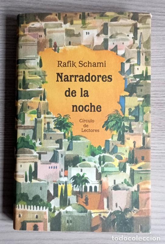Libros de segunda mano: NARRADORES DE LA NOCHE - RAFIK SCHAMI