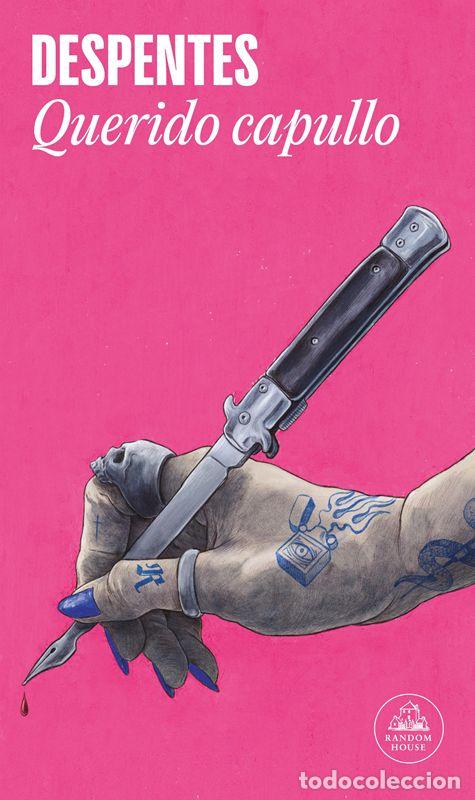 Libri di seconda mano: Querido capullo. - Despentes, Virginie.
