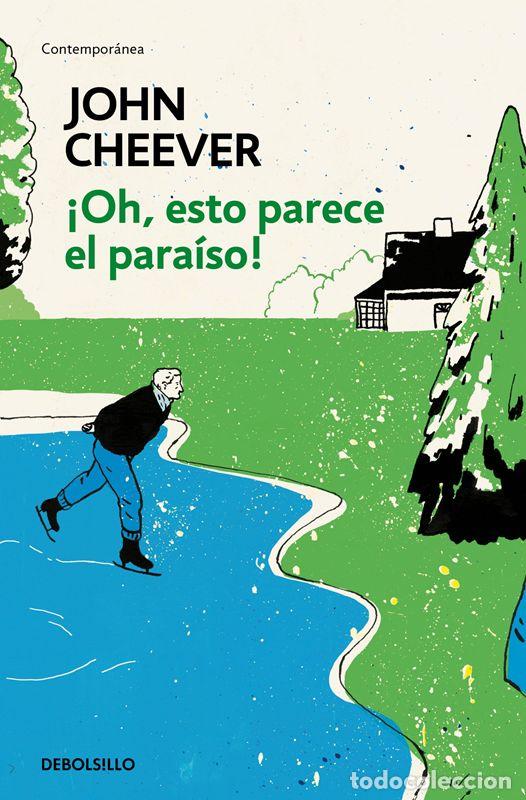 Gebrauchte B&uuml;cher: &iexcl;Oh, esto parece el para&iacute;so!. - Cheever, John.