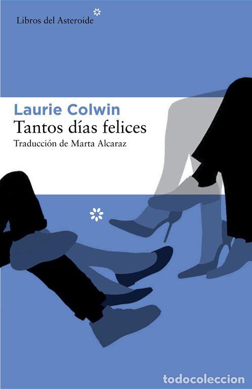 Gebrauchte B&uuml;cher: Tantos d&iacute;as felices. - Colwin, Laurie.