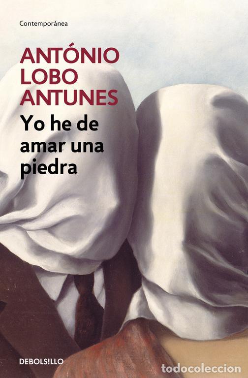 Second hand books: Yo he de amar una piedra. - Lobo Antunes, Ant&oacute;nio.