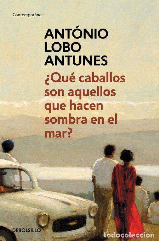 Livros em segunda m&atilde;o: &iquest;Qu&eacute; caballos son aquellos que hacen sombra en el mar?. - Lobo Antunes, Ant&oacute;nio.