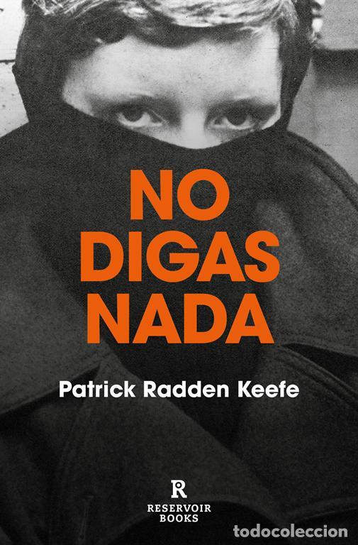 Gebrauchte B&uuml;cher: No digas nada. - Keefe, Patrick Radden.