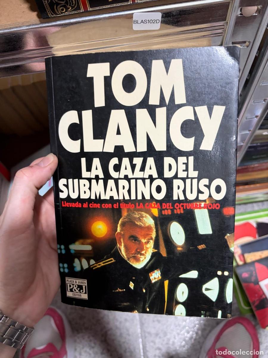 Libros de segunda mano: BLAS102D Tom Clancy La caza del submarino ruso Plaza & Jan&eacute;s