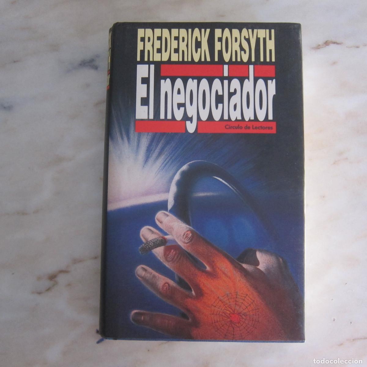 Libros de segunda mano: EL NEGOCIADOR - FREDERICK FORSYTH (C&Iacute;RCULO DE LECTORES) NOVELA