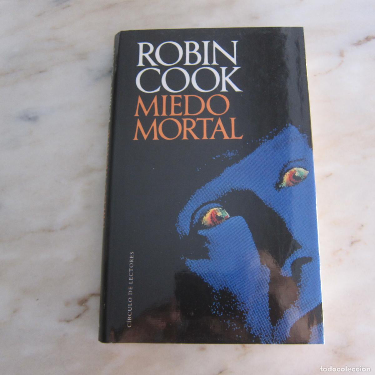 Libros de segunda mano: MIEDO MORTAL - ROBIN COOK (C&Iacute;RCULO DE LECTORES) NOVELA