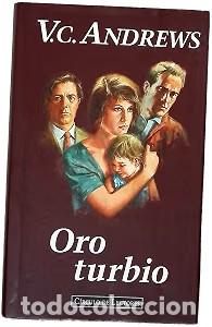 Gebrauchte B&uuml;cher: Oro Turbio - V.c. Andrews - C&iacute;rculo de Lectores