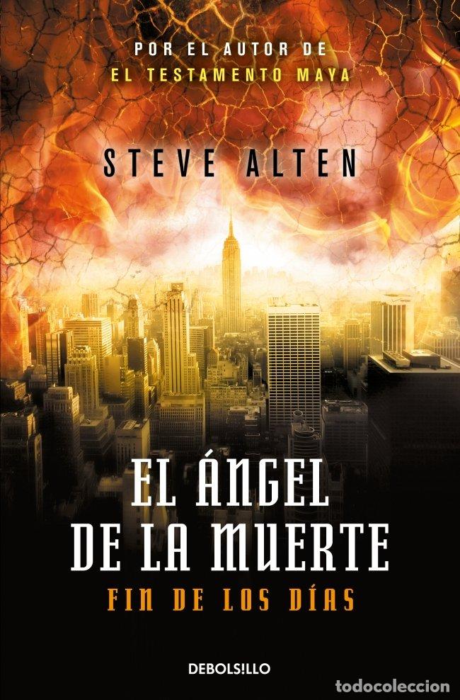 Libros de segunda mano: El &Aacute;ngel de la Muerte: Fin de los D&iacute;as - Steve Alten - Debolsillo - Best Seller, 743