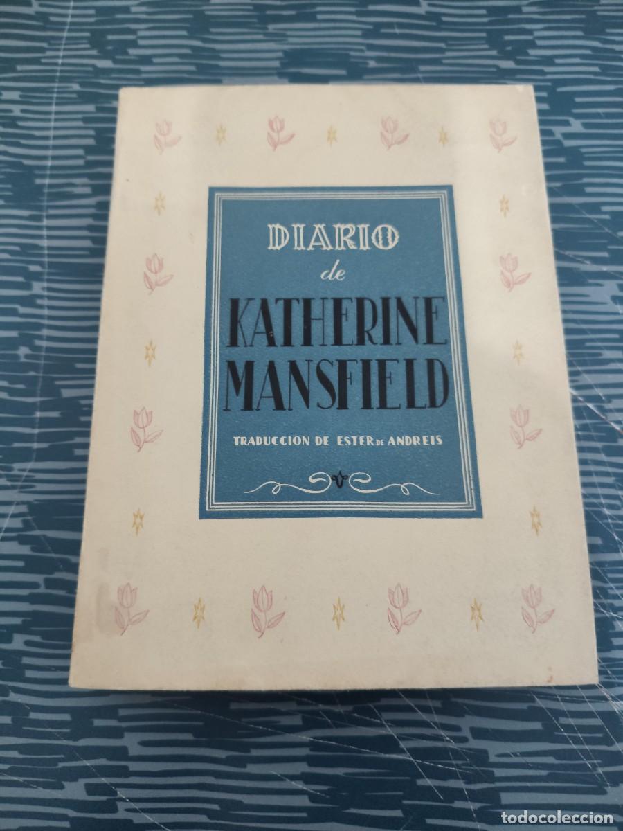 Livros em segunda m&atilde;o: DIARIO DE KATHERINE MANSFIELD, LIBRER&Iacute;A MEDITERR&Aacute;NEA,1940,293 P&Aacute;G.