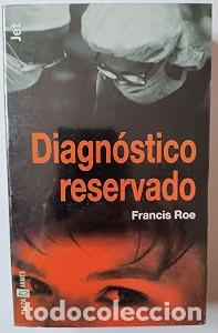 Livres d'occasion: Diagn&oacute;stico Reservado - Francis Roe - Plaza & Jan&eacute;s Editores - Los Jet, 296